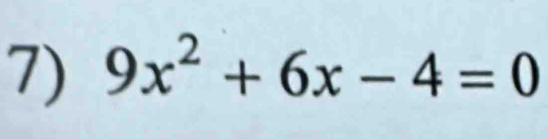 9x^2+6x-4=0