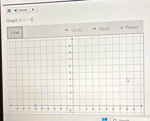 Listen 
Graph x=-6. 
Redo × Reset