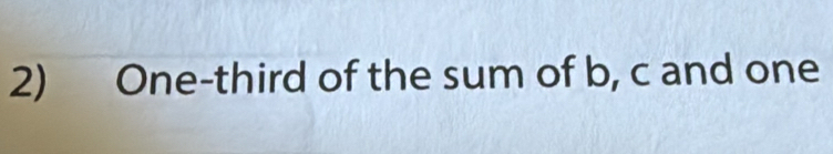 One-third of the sum of b, c and one