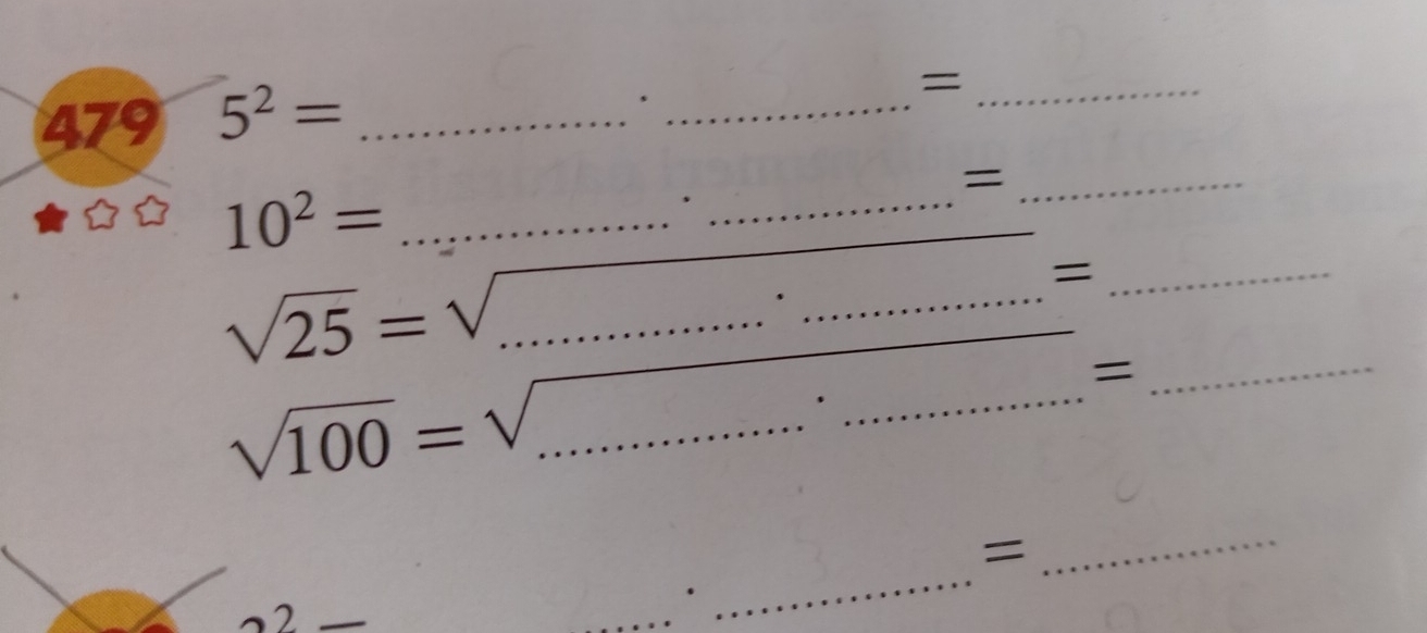 = 
_ 4795^2=
_ 
_=
10^2= _ 
_ 
_=
sqrt(25)=sqrt() _ 
_ 
= 
_
sqrt(100)=sqrt(...) __ 
_ 
= 
_ 
2 
_