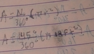 A= N/360° (π r^2)
A= 145°/360° (π +86°)