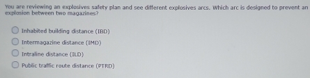 Solved: You are reviewing an explosives safety plan and see different ...