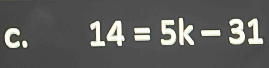 14=5k-31