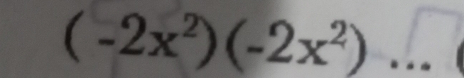 (-2x^2)(-2x^2)...