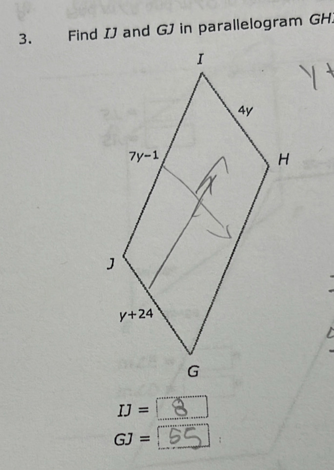 Find IJ and GJ in parallelogram GH.
IJ=
GJ=