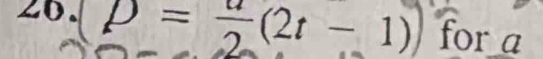 zo. P= a/2 (2t-1) for a