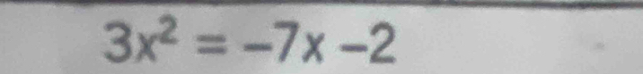 3x^2=-7x-2