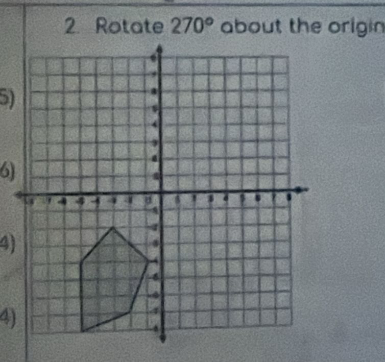 Rotate 270°
5) 
6) 
4) 
4)