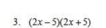 (2x-5)(2x+5)