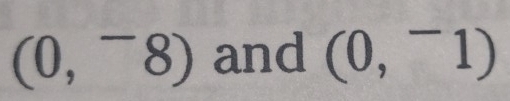 (0,^-8) and (0,^-1)