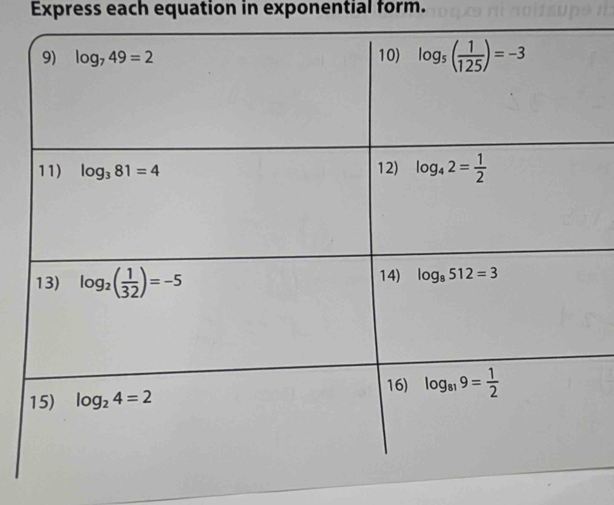 Express each equation in exponential form.