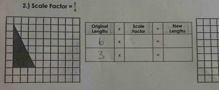 2.) Scale Factor = 2/3 