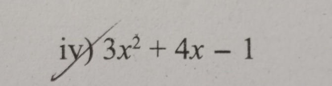 iy) 3x^2+4x-1