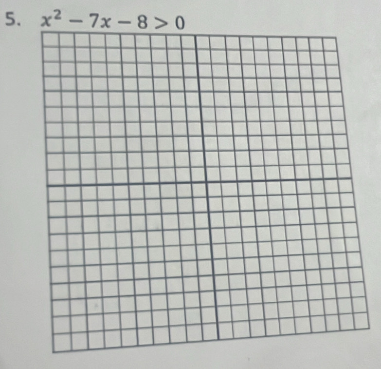 x^2-7x-8>0