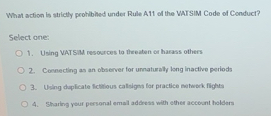 Solved: What action is strictly prohibited under Rule A11 of the VATSIM ...