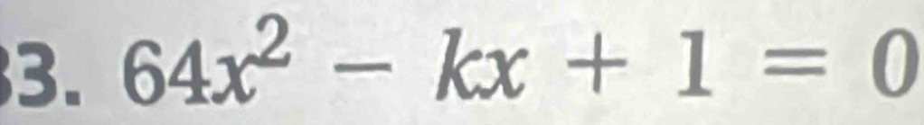 64x^2-kx+1=0