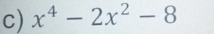 x^4-2x^2-8