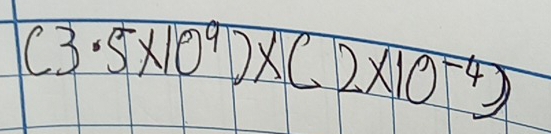 (3· 5^4)* 10^(* 10)^(-4))