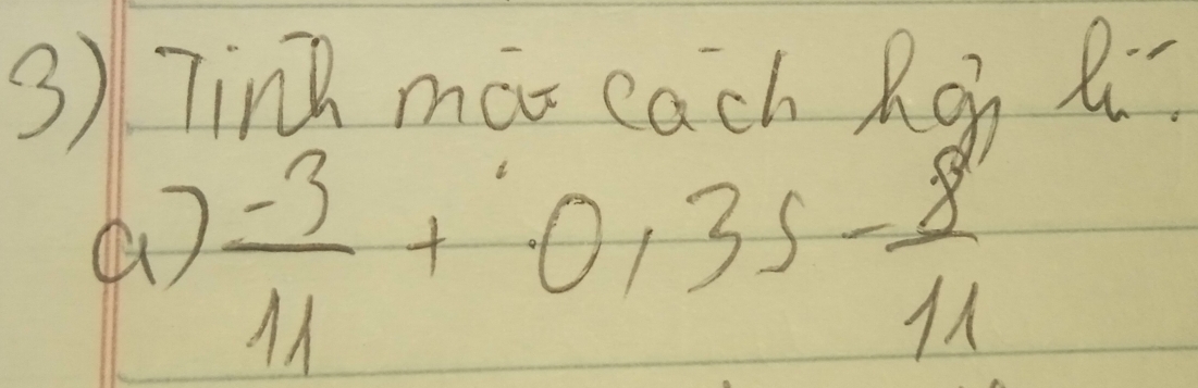 TinB mas each Ron l_i-
(  (-3)/11 +0,35- 8/11 