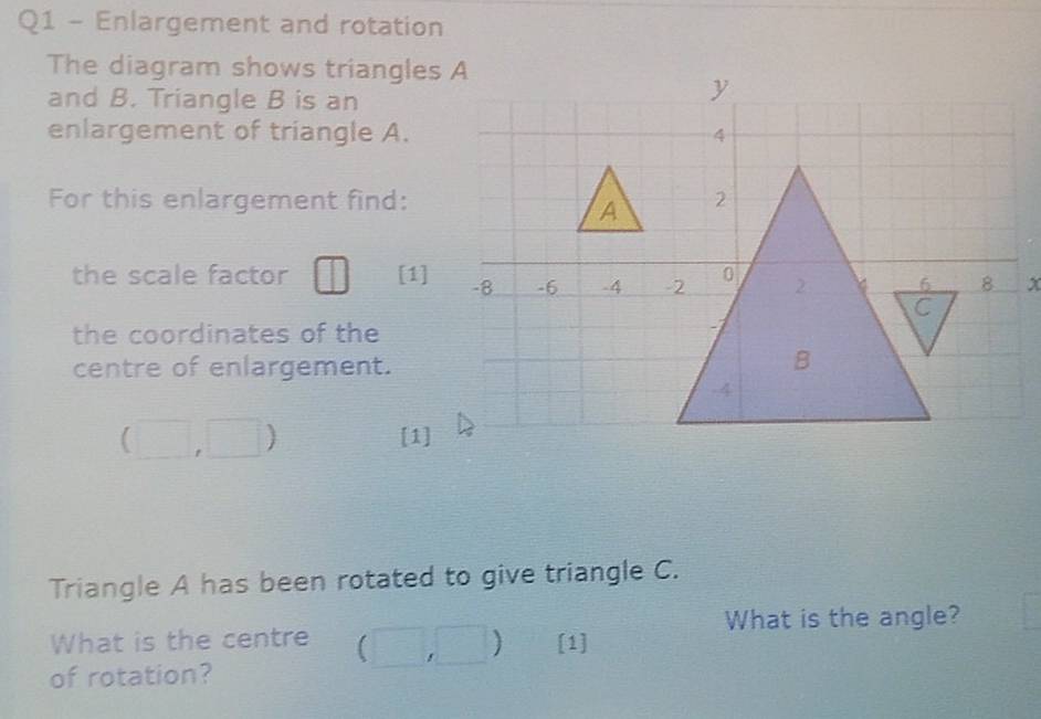 Solved: Enlargement and rotation The diagram shows triangles and B ...