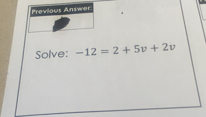 Solve: -12=2+5v+2v