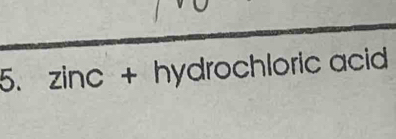 zinc+hydrochloric acid