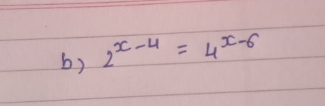 2^(x-4)=4^(x-6)