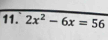 2x^2-6x=56