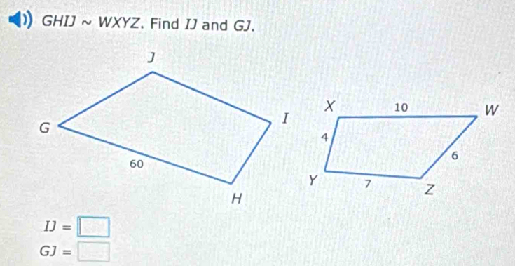 GHDsim WXY 2 . Find IJ and GJ.
IJ=□
GJ=□