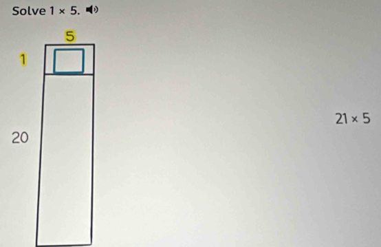 Solve 1* 5. ]
21* 5
