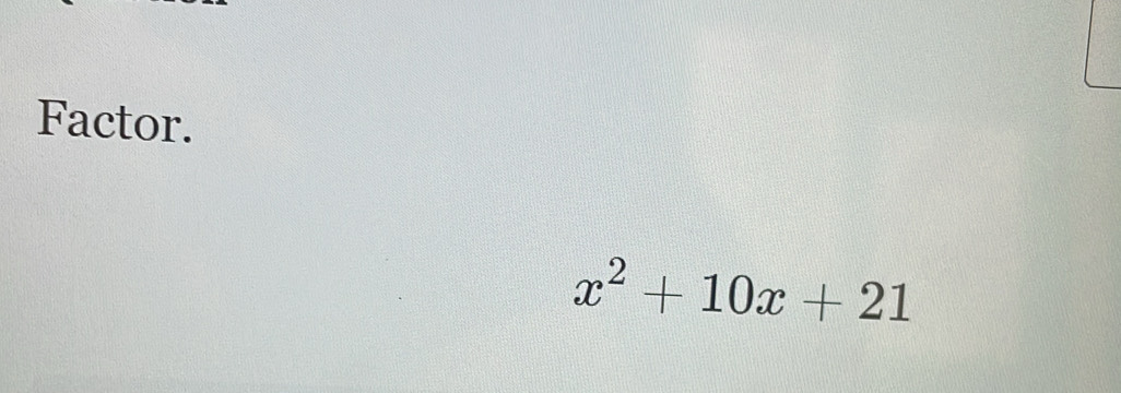 Factor.
x^2+10x+21