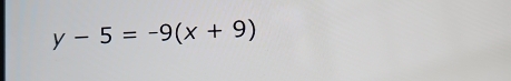 y-5=-9(x+9)