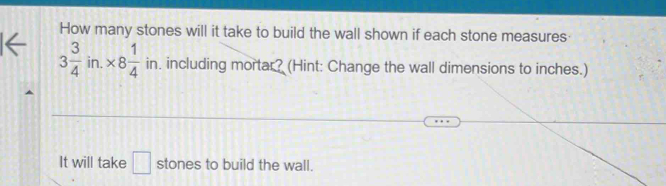 Solved: How many stones will it take to build the wall shown if each ...