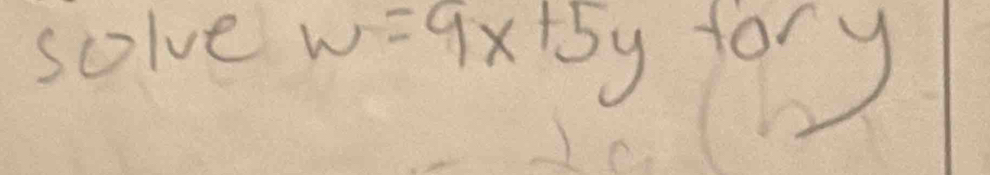 solve
w=9x+5y tory