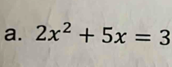 2x^2+5x=3