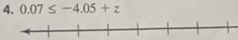 0.07≤ -4.05+z