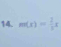 m(x)= 2/3 x