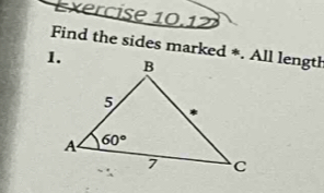 Find the sides marked *. All length