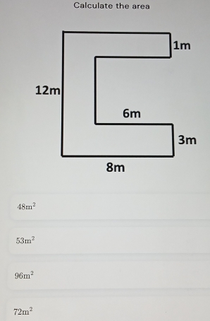 Calculate the area
48m^2
53m^2
96m^2
72m^2