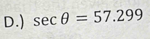 ) sec θ =57.299