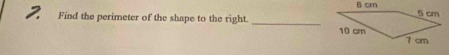 Find the perimeter of the shape to the right._