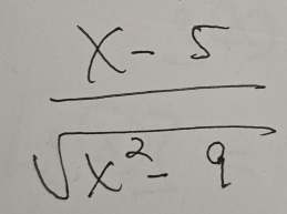  (x-5)/sqrt(x^2-9) 