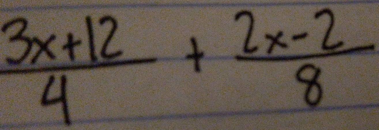  (3x+12)/4 + (2x-2)/8 