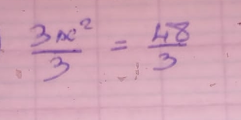  3x^2/3 = 48/3 