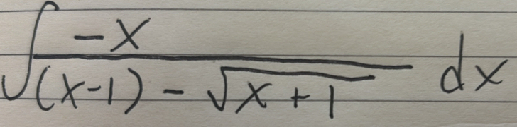 ∈t  (-x)/(x-1)-sqrt(x+1) dx