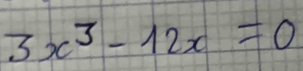 3x^3-12x=0