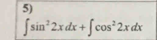 ∈t sin^22xdx+∈t cos^22xdx