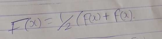 F(x)=1/2(F(x)+F(x).