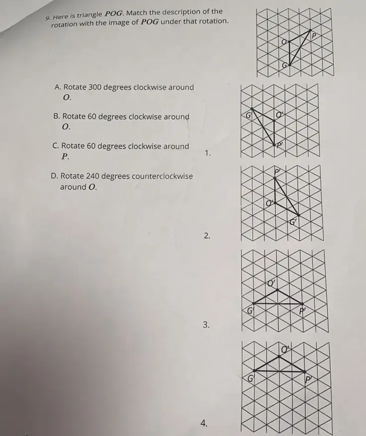 Solved: Here is triangle POG. Match the description of the rotation ...