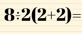 8/ 2(2+2)=